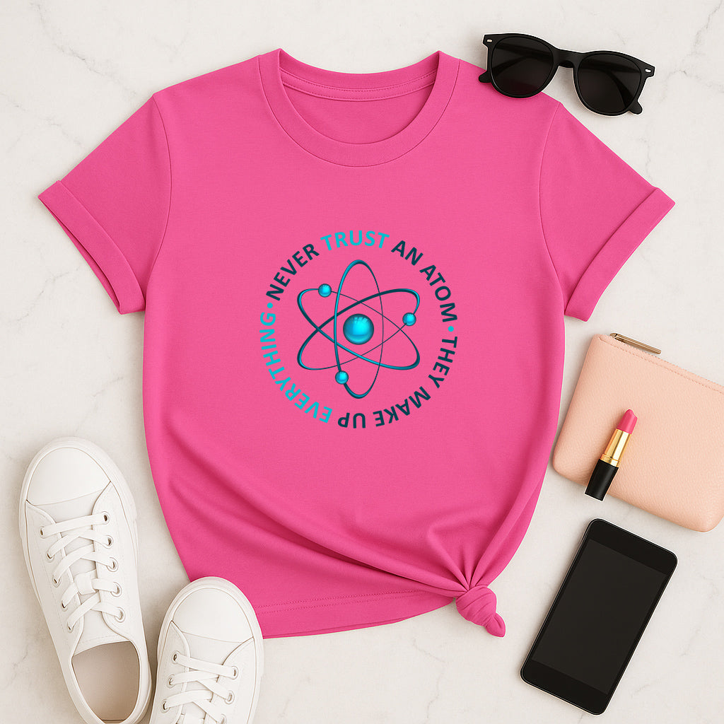 Never Trust an Atom T-Shirt: Funny Science Graphic Tee, Nerdy Chemistry Joke Shirt for Geeks and Science Lovers