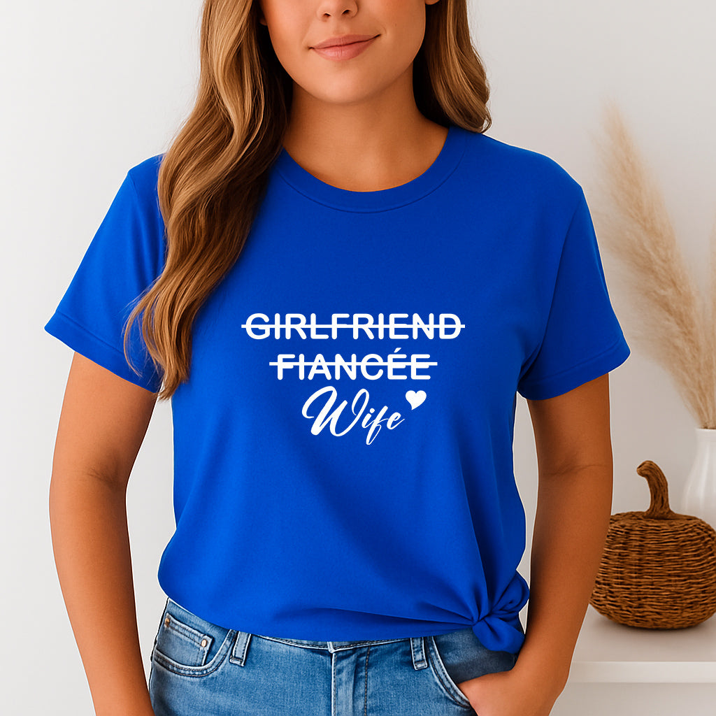 Romantic Couples T-Shirt | Funny Love Tee for Married Couples | Wedding Shirt for Newly Married Women