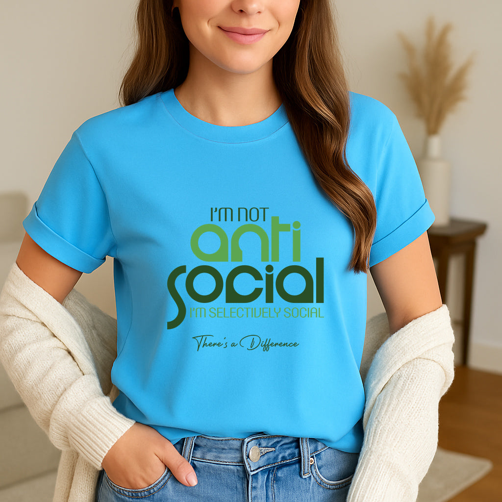 Funny Humor T-Shirt: I am Not Antisocial I am Selectively Social Shirt, Sarcastic Tee Gift for Men and Women