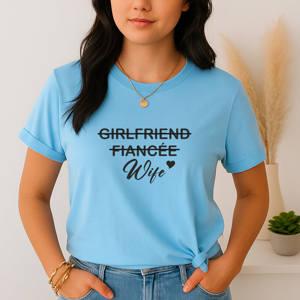 Romantic Couples T-Shirt | Funny Love Tee for Married Couples | Wedding Shirt for Newly Married Women