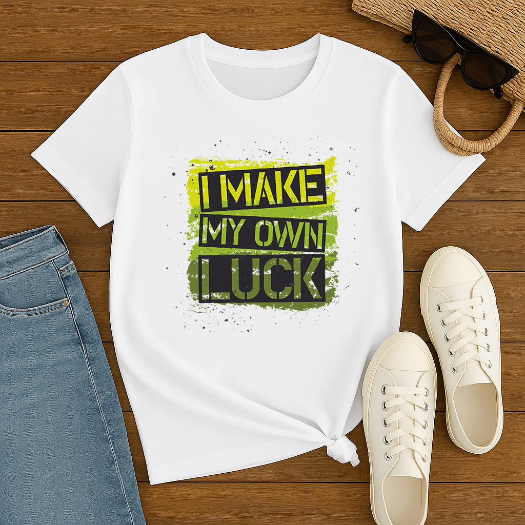 I Make My Own Luck Shirt: Motivational Graphic Tee, Confidence and Success Gift T-Shirt