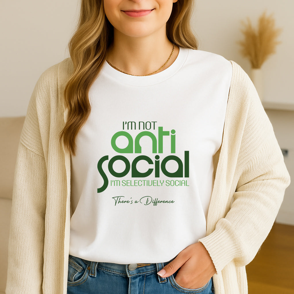 Funny Humor T-Shirt: I am Not Antisocial I am Selectively Social Shirt, Sarcastic Tee Gift for Men and Women