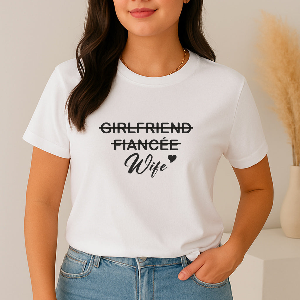 Romantic Couples T-Shirt | Funny Love Tee for Married Couples | Wedding Shirt for Newly Married Women